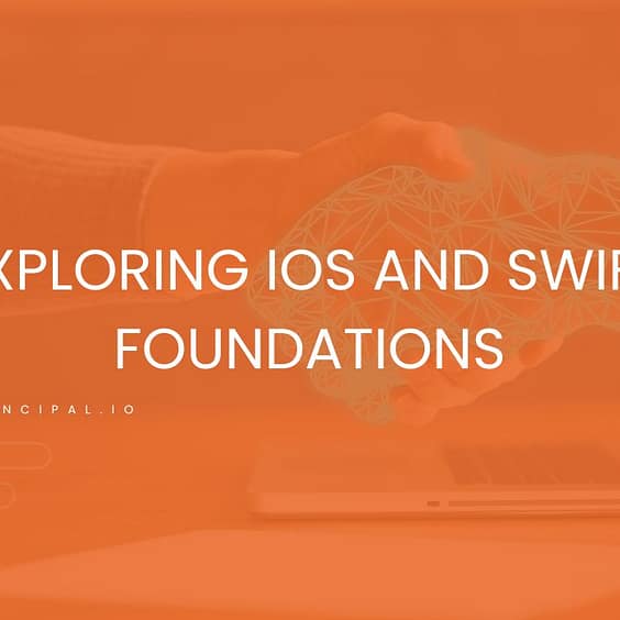 Exploring iOS and Swift Foundations