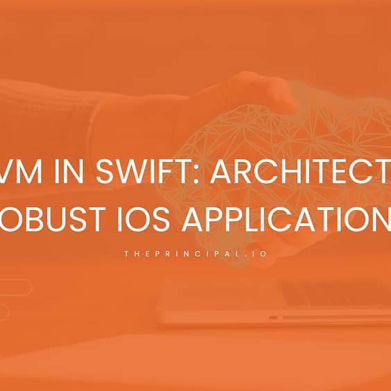 MVVM in Swift: Architecting Robust iOS Applications
