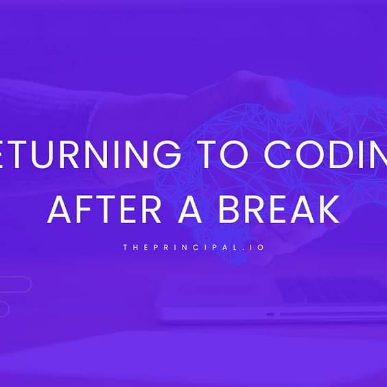 Returning to coding after a break